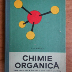 Costin D. Nenitescu - Chimie organica. Manual pentru clasa a XI-a
