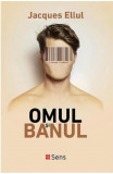 Omul si banul | Jacques Ellul