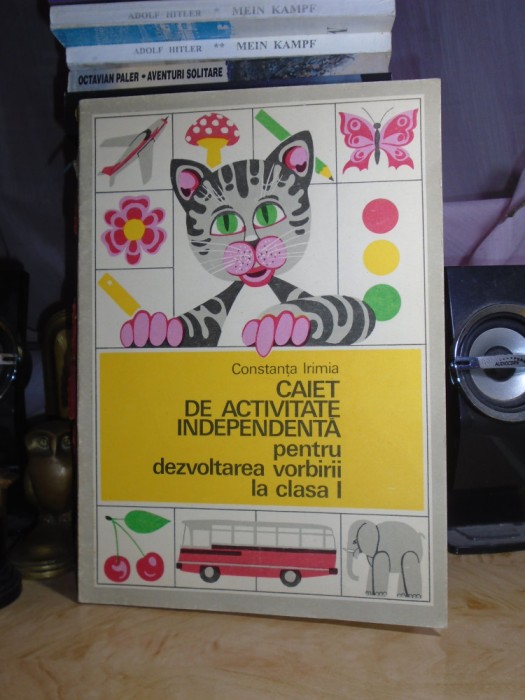 CONSTANTA IRIMIA - CAIET DE ACTIVITATE DEZVOLTAREA VORBIRII LA CLASA I , 1976