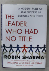 THE LEADER WHO HAD NO TITLE by ROBIN SHARMA , 2010 foto