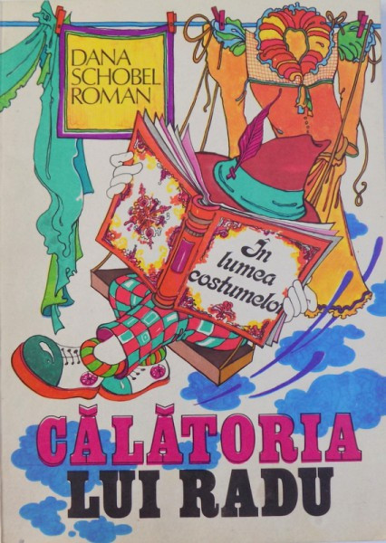 CALATORIA LUI RADU ( IN LUMEA COSTUMELOR ) de DANA SCHOBEL ROMAN , 1984