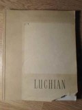 Luchian, Petru Comarnescu - Album de Arta, 1954, Editura de Stat, 130 pagini, Romana, Arta Romaneasca