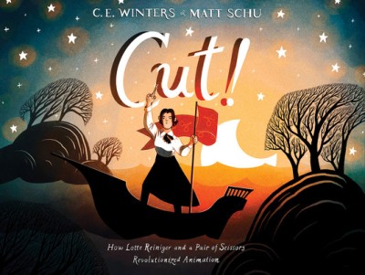 Cut!: How Lotte Reiniger and a Pair of Scissors Revolutionized Animation foto