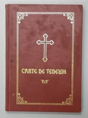 CARTE DE TEDEUM , TIPARITA ..CU BINECUVANTAREA PREA FERICITULUI JUSTINIAN , PATRIARHUL B.O.R. , 1973