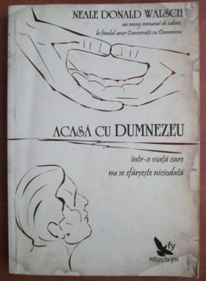 Neale Donald Walsch - Acasa cu Dumnezeu foto