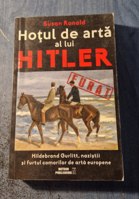 Hotul de arta al lui Hitler Susan Ronald foto