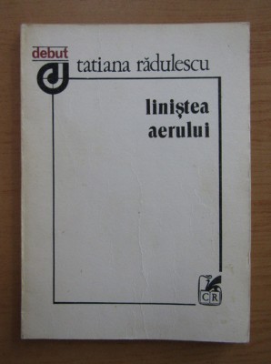 Tatiana Radulescu - Linistea aerului foto