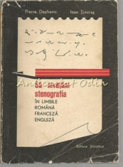 Sa Invatam Stenografia In Limbile Romana, Franceza, Engleza - Pierre Dephanis foto