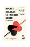 Bolile nu apar chiar din senin - Paperback brosat - Trei