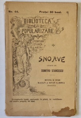SNOAVE , culese de DUMITRU STANCESCU , EDITIE DE INDEPUT DE SECOL XX foto