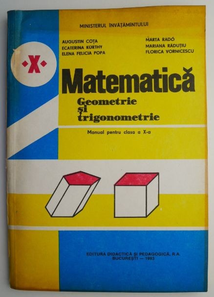 Matematica Geometrie si trigonometrie Manual pentru clasa a X-a &ndash; Augustin Cota