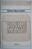 Vasile Maniu - Monografie Istorica - Victor Neumann (Carte Istorie, Biografii)
