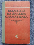 Elemente De Analiza Gramaticala - G. G. Neamtu, 1989, 334 pag, stare f buna