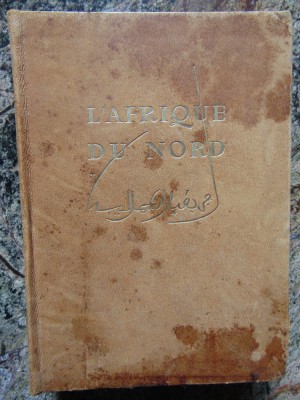Dor&amp;eacute; Ogrizek&amp;lrm; - &amp;lrm;L&amp;#039; Afrique du Nord&amp;lrm; foto