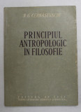 PRINCIPIUL ANTROPOLOGIC IN FILOSOFIE de N. G. CERNASEVSCHI , 1951