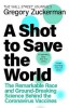 A Shot to Save the World | Greg Zuckerman