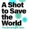A Shot to Save the World | Greg Zuckerman