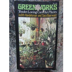 Greenworks: Tender Loving Care for Plants - JUDITH HANDELSMAN