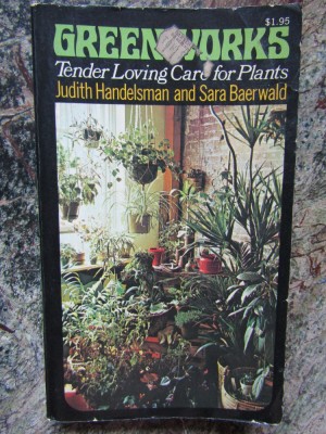 Greenworks: Tender Loving Care for Plants - JUDITH HANDELSMAN foto
