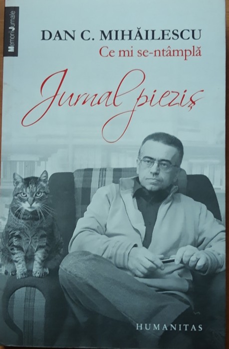 CE MI SE-NTAMPLA JURNAL PIEZIS - DAN C. MIHAILESCU
