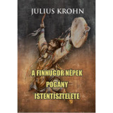 A finnugor n&eacute;pek pog&aacute;ny istentisztelete - Julius Krohn