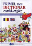 Primul meu dictionar roman-englez |