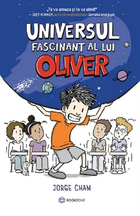 Universul Fascinant Al Lui Oliver, Jorge Cham - Editura Bookzone