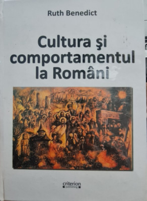 CULTURA SI COMPORTAMENTUL LA ROMANI RUTH BENEDICT 2002 CRITERION ANTROPOLOG 128P foto