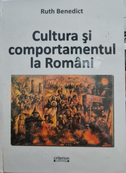 CULTURA SI COMPORTAMENTUL LA ROMANI RUTH BENEDICT 2002 CRITERION ANTROPOLOG 128P
