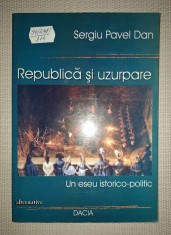 SERGIU PAVEL DAN - REPUBLICA SI UZURPARE