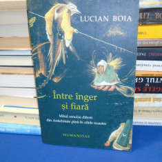LUCIAN BOIA - INTRE INGER SI FIARA * MITUL OMULUI DIFERIT , 2004