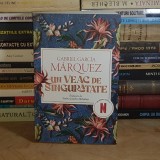 GABRIEL GARCIA MARQUEZ - UN VEAC DE SINGURATATE , 2024 *