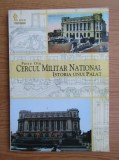 Cercul Militar National Istoria unui palat / Petre Otu