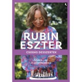 Csod&aacute;s desszertek glut&eacute;n-, tej- &eacute;s cukormentesen - Rubin Eszter