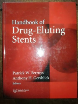 Handbook of Drug-Eluting Stents- Patrick W. Serruys, Anthony H. Gershlick foto