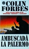 Colin Forbes - Ambuscada la Palermo