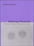 Making Parents: The Ontological Choreography of Reproductive Technologies