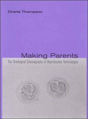Making Parents: The Ontological Choreography of Reproductive Technologies foto