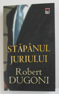 STAPANUL JURIULUI de ROBERT DUGONI , 2007 foto