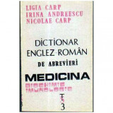 L. Carp. I. Andreescu, N. Carp - Dictionar englez - roman de abrevieri - Medicina - biochimie, imunologie - 105305