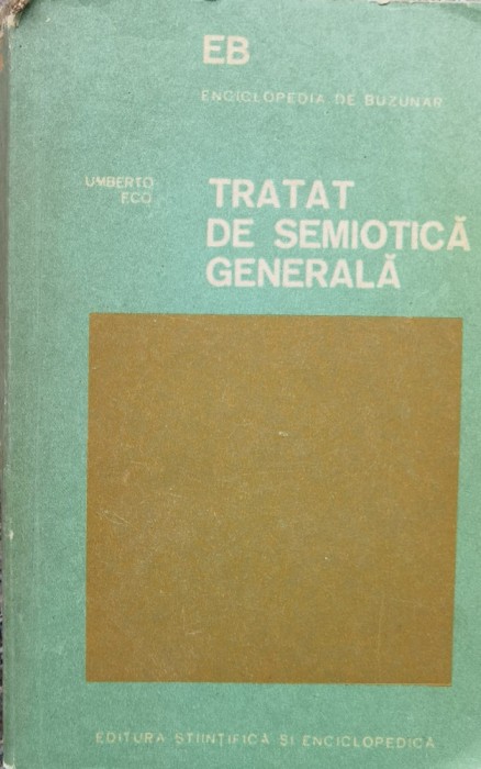 Tratat De Semiotica Generala - Umberto Eco , F315