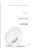 Cand pielea ta e in joc - Nassim Nicholas Taleb