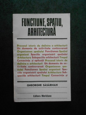 GHEORGHE SASARMAN - FUNCTIUNE, SPATIU, ARHITECTURA (1979) foto