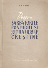 Despre Sarbatorile, Posturile Si Ritualurile Crestine - D. I. Sidorov foto