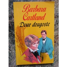 DOAR DRAGOSTE-BARBARA CARTLAND