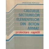 Calculul sectiunilor elementelor din beton armat - Proiectare rapida
