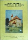 Ioan Caprosu - Vechea Catedrala Mitropolitana din Suceava