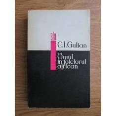 Omul in folclorul african - C.I. Gulian