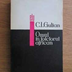 Omul in folclorul african - C.I. Gulian