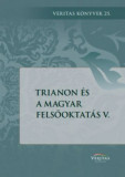 Trianon &eacute;s a magyar felsőoktat&aacute;s V.